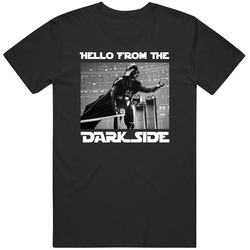 Hello From The Dark Side Black Unisex Cotton Tee Classic T Shirt
