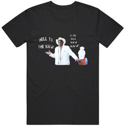 Hell To The Naw! Unisex Cotton Tee Classic T Shirt