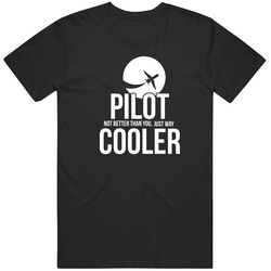 Pilot Is Just Cooler Unisex Cotton Tee Classic T Shirt