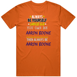 Aaron Boone Texas Always Be Yourself Baseball Unisex Cotton Tee Classic T Shirt