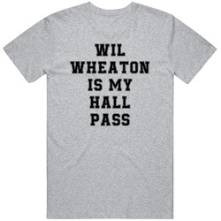 Wil Wheaton Is My Hall Pass Fan Funny Relationship Unisex Cotton Tee Classic T Shirt