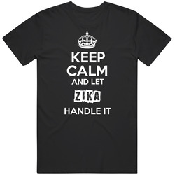 Keep Calm And Let Zika Handle It Unisex Cotton Tee Classic T Shirt