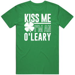 O'leary Kiss Me Im Irish Parody Custom Last Name St Patricks Day Unisex Cotton Tee Classic T Shirt