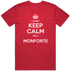 I Cant Keep Calm Im A Monforte Funny Last Name Unisex Cotton Tee Classic T Shirt