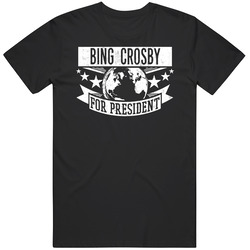 Bing Crosby For President Golf Hall Of Fame Unisex Cotton Tee Classic T Shirt