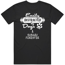 Subaru Forester Easily Distracted By Dogs And Cars Animal And Car Lovers Unisex Cotton Tee Classic T Shirt