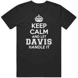 Davis Keep Calm And Let Him Handle It Funny Friend Unisex Cotton Tee Classic T Shirt