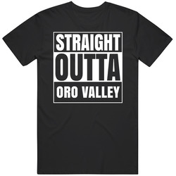 Straight Outta Oro Valley Arizona City Parody Unisex Cotton Tee Classic T Shirt