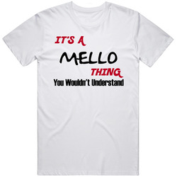 Mello It's A Thing You Wouldn't Understand Unisex Cotton Tee Classic T Shirt