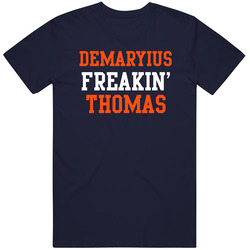 Demaryius Freakin' Thomas Denver Football Player Cool Fan Unisex Cotton Tee Classic T Shirt