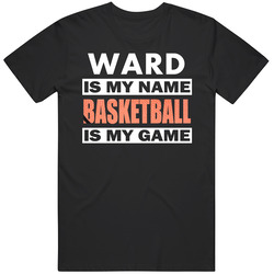 Ward Is My Name Basketball My Game Cool Sports Unisex Cotton Tee Classic T Shirt
