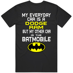 My Car Is A Dodge Ram And The Batmobile Batman Car Parody Unisex Cotton Tee Classic T Shirt