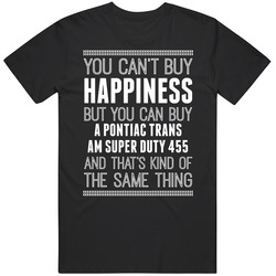 Buy A Pontiac Trans Am Super Duty 455 Happiness Car Lover Unisex Cotton Tee Classic T Shirt