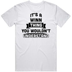 It's A Winn Thing You Wouldn't Understand Funny Name Unisex Cotton Tee Classic T Shirt