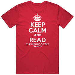 Keep Calm And Read The Riddle Of The Sands Book Unisex Cotton Tee Classic T Shirt