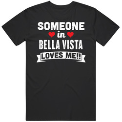 Someone In Bella Vista Arkansas Loves Me Funny Cool City Unisex Cotton Tee Classic T Shirt