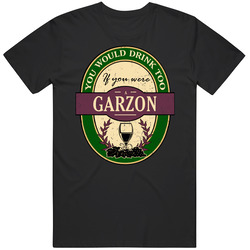 You Would Drink Too If You Were A Garzon Wine Label Last Name Worn Look Unisex Cotton Tee Classic T Shirt