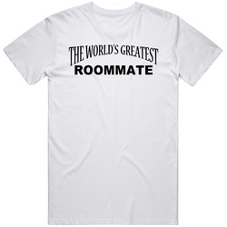 Funny World's Greatest Roommate Unisex Cotton Tee Classic T Shirt