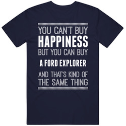 Buy A Ford Explorer Happiness Car Lover Unisex Cotton Tee Classic T Shirt