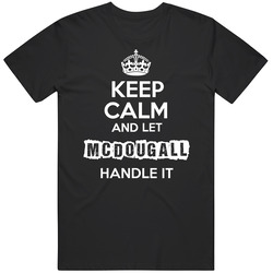Keep Calm And Let Mcdougall Handle It Unisex Cotton Tee Classic T Shirt
