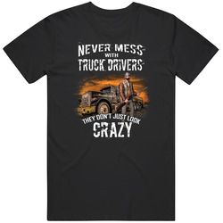 Truck Driver - Never Mess With Truck Drivers Unisex Cotton Tee Classic T Shirt