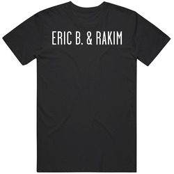 Eric B & Rakim 4 Unisex Cotton Tee Classic T Shirt