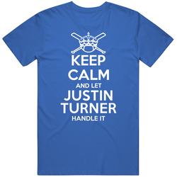 Keep Calm And Let Justin Turner Handle It New York Baseball Player Cool Fan Unisex Cotton Tee Classic T Shirt