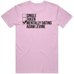 Single Taken Mentally Dating Adam Levine Unisex Classic T Shirt