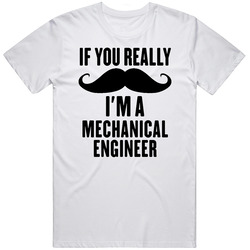 If You Really Moustache I'm A Mechanical Engineer Funny Unisex Classic T Shirt