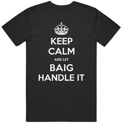 Keep Calm And Let Baig Handle It Custom Last Name Family Unisex Classic T Shirt