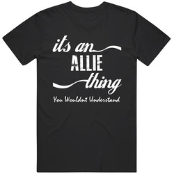 Its An Allie You Wouldnt Understand Kids Faded Name Fun Unisex Classic T Shirt