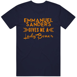 Emmanuel Sanders Gives Me A Lady Boner Denver Football Player Fan Unisex Classic T Shirt