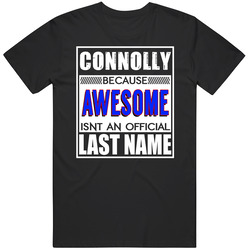 Connolly Because Awesome Official Last Name Funny Unisex Classic T Shirt