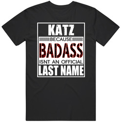 Katz Because Badass Official Last Name Funny Unisex Classic T Shirt
