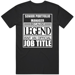 Senior Portfolio Manager Because Legend Official Job Title Unisex Classic T Shirt