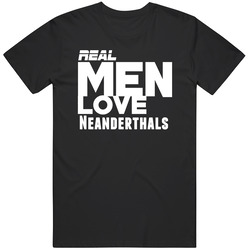 Real Men Love Neanderthal Funny Unisex Classic T Shirt
