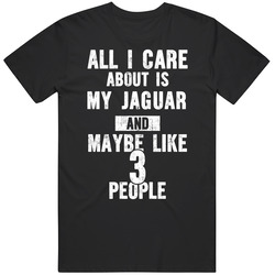 All I Care About Is My Jaguar Animal Lover Worn Look Unisex Classic T Shirt
