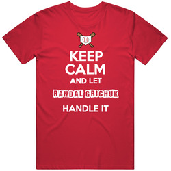 Keep Calm And Let Randal Grichuk Handle It St Louis Baseball Unisex Classic T Shirt