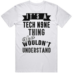 It's A Tech N9ne Thing You Wouldn't Understand Hip Hop Fan Unisex Classic T Shirt
