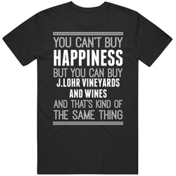 J.lohr Vineyards And Wines Buy Happiness Drinking Cool Party Unisex Classic T Shirt