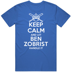 Keep Calm And Let Ben Zobrist Handle It Kansas City Baseball Player Cool Fan Unisex Classic T Shirt