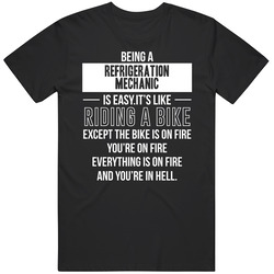 Being A Refrigeration Mechanic Is Like Riding A Bike In Hell Unisex Unisex Classic T Shirt