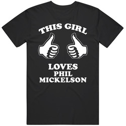 This Girl Loves Phil Mickelson Pro Golf Cool Fan Favorite Unisex Classic T Shirt