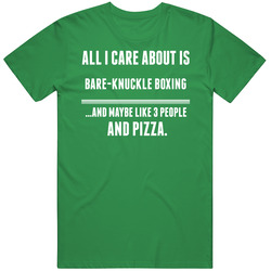 All I Care About Is Bare-knuckle Boxing Sports Unisex Classic T Shirt