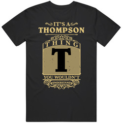 It's A Thompson Thing You Wouldn't Understand Unisex Unisex Classic T Shirt