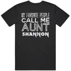 My Favorite People Call Me Aunt Shannon Funny Name Worn Look Unisex Classic T Shirt