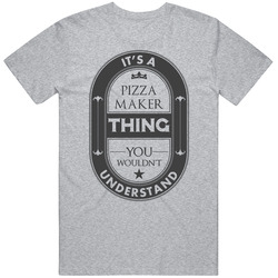 Its A Pizza Maker Thing Cool Beer Label Inspired Job Unisex Classic T Shirt