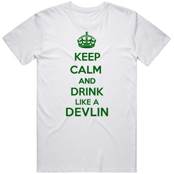 Keep Calm And Drink Like A Devlin Last Name Unisex Classic T Shirt
