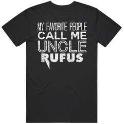 My Favorite People Call Me Uncle Rufus Funny Cool Name Worn Look Unisex Classic T Shirt
