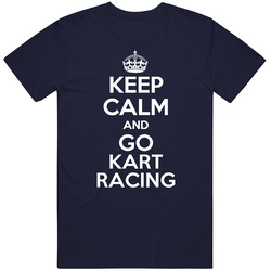 Keep Calm And Go Kart Racing Unisex Classic T Shirt
